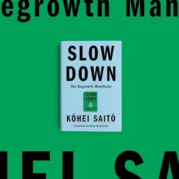 Slow Down: The Degrowth Manifesto [Audiobook]