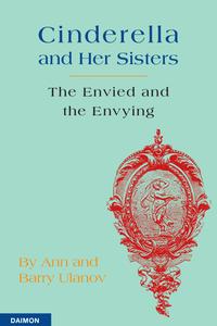 Cinderella and Her Sisters The Envied and the Envying