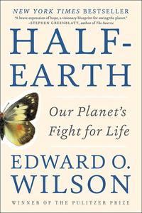 Half–Earth Our Planet's Fight for Life