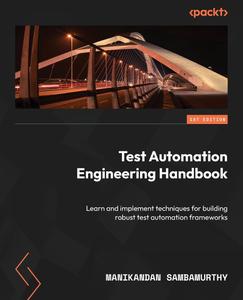 Test Automation Engineering Handbook [2024]