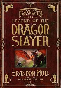 Legend of the Dragon Slayer The Origin Story of Dragonwatch