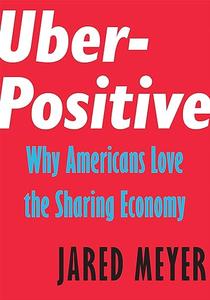 Uber–Positive Why Americans Love the Sharing Economy