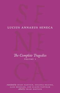 The Complete Tragedies, Volume 1 Medea, The Phoenician Women, Phaedra, The Trojan Women, Octavia