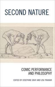 Second Nature Comic Performance and Philosophy