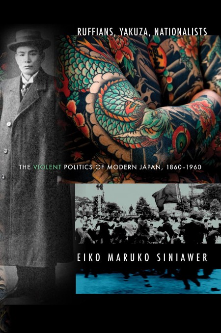 Ruffians, Yakuza, Nationalists by Eiko Maruko Siniawer C7f3f08b38fa495111373eec07c37f1f