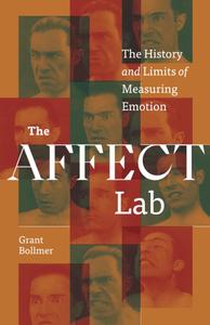 The Affect Lab The History and Limits of Measuring Emotion