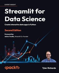 Streamlit for Data Science Create interactive data apps in Python