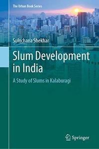 Slum Development in India A Study of Slums in Kalaburagi (2024)