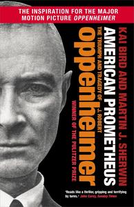 American Prometheus The Triumph and Tragedy of J. Robert Oppenheimer (UK Edition)