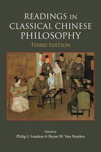 Readings in Classical Chinese Philosophy, 3rd Edition