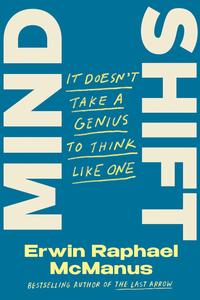 Mind Shift It Doesn’t Take a Genius to Think Like One