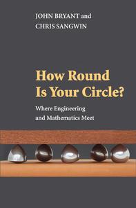 How Round Is Your Circle Where Engineering and Mathematics Meet