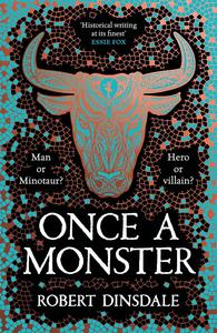 Once a Monster A reimagining of the legend of the Minotaur