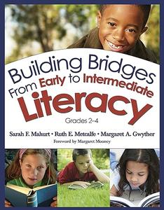 Building Bridges From Early to Intermediate Literacy, Grades 2–4