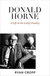 Donald Horne A Life in the Lucky Country