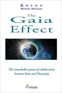 The Gaia Effect The Remarkable System of Collaboration Between Gaia and Humanity