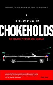 JFK Assassination Chokeholds That Inescapably Prove There Was a Conspiracy