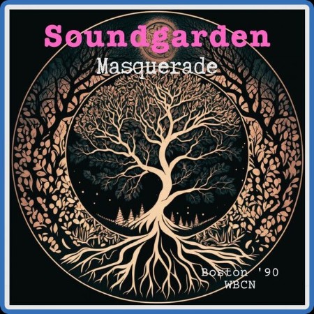 Soundgarden - Masquerade (Live Boston '90) (2023)