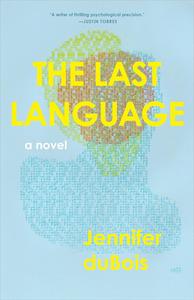 The Last Language A Novel