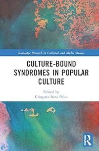 Culture–Bound Syndromes in Popular Culture