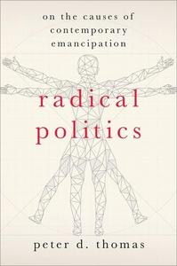 Radical Politics On the Causes of Contemporary Emancipation
