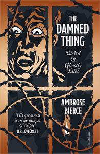 The Damned Thing Weird and Ghostly Tales