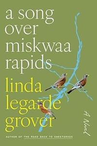 A Song over Miskwaa Rapids A Novel