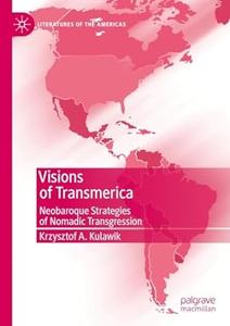 Visions of Transmerica Neobaroque Strategies of Nomadic Transgression