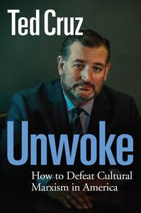 Unwoke How to Defeat Cultural Marxism in America