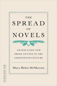 The Spread of Novels Translation and Prose Fiction in the Eighteenth Century