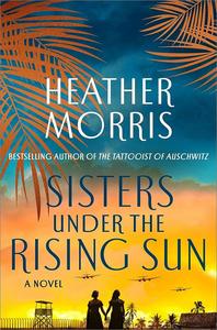 Sisters Under the Rising Sun A Novel