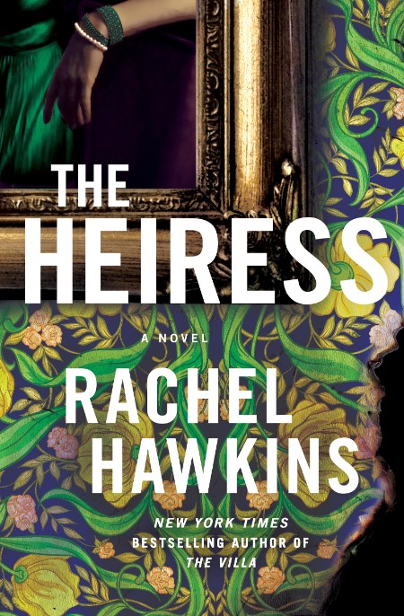 The Heiress by Rachel Hawkins 33b7e681a6dfd24351c08df651cfb95f