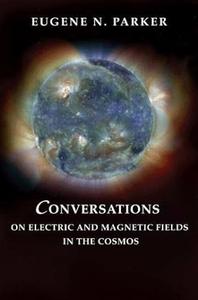 Conversations on Electric and Magnetic Fields in the Cosmos (2024)