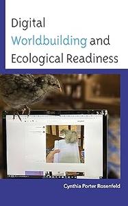 Digital Worldbuilding and Ecological Readiness