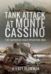 Tank Attack at Monte Cassino The Cavendish Road Operation 1944