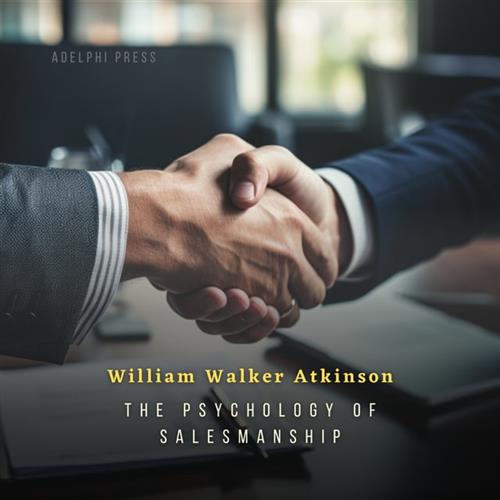 The Psychology of Salesmanship [Audiobook]