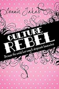 Culture Rebel Because the World Has Enough Desperate Housewives