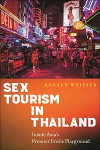 Sex Tourism in Thailand Inside Asia's Premier Erotic Playground