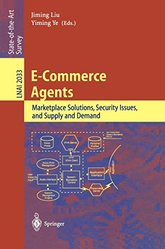 E-Commerce Agents Marketplace Solutions, Security Issues, and Supply and Demand