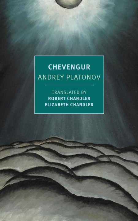 Chevengur by Andrey Platonov 25a749159cd4f3ec63692b0d2cfc976c