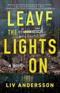 Leave the Lights On A Novel