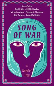 A Song of War A Novel of Troy