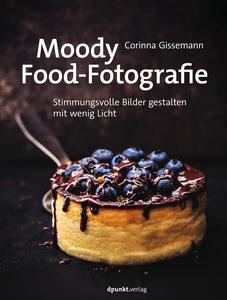 Moody Food-Fotografie Stimmungsvolle Bilder gestalten mit wenig Licht