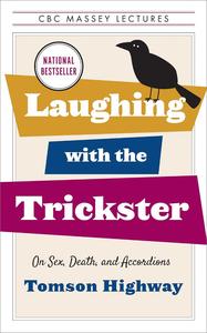 Laughing with the Trickster On Sex, Death, and Accordions