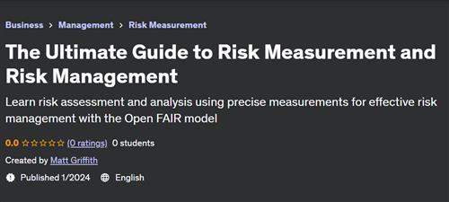 The Ultimate Guide to Risk Measurement and Risk Management
