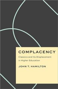Complacency Classics and Its Displacement in Higher Education