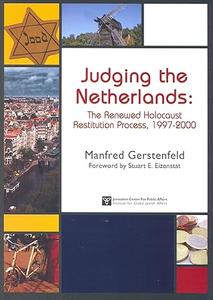 Judging the Netherlands The Renewed Holocaust Restitution Process, 1997-2000