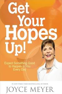 Get Your Hopes Up! Expect Something Good to Happen to You Every Day