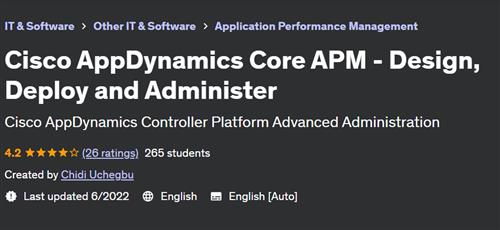 Cisco AppDynamics Core APM – Design, Deploy and Administer
