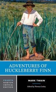 Adventures of Huckleberry Finn A Norton Critical Edition, 4th Edition